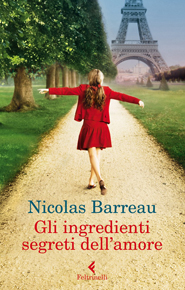 "Gli ingredienti segreti dell'amore" di Nicolas Barreau (Feltrinelli)