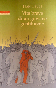 "Vita breve di un giovane gentiluomo" di Jean Teulé (Neri Pozza)