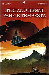 "Pane e tempesta" di Stefano Benni (Feltrinelli)