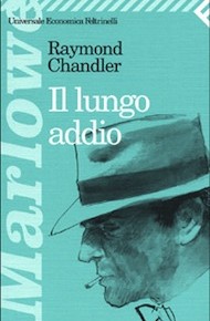 "Il lungo addio" di Raymond Chandler (Feltrinelli)