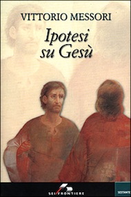 "Ipotesi su Gesù" di Vittorio Messori (SEI Editore)