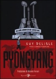 “Pyongyang” di Guy Delisle (Rizzoli)