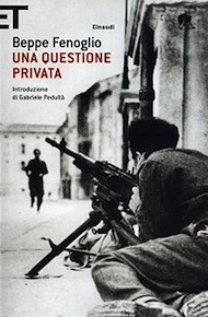 "Una questione privata" di Beppe Fenoglio (Einaudi)