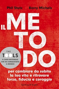 "Il metodo" di Phil Stutz e Barry Michelis (Sperling & Kupfer)