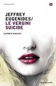 "Le vergini suicide" di Jeffrey Eugenides (Mondadori)