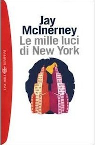 "Le mille luci di New York" di Jay McInerney (Bompiani)