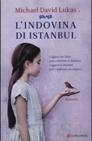 "L'indovina di Istanbul" di Micheal David Lukas (Longanesi)