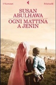 “Ogni mattina a Jenin” di Susan Abulhawa (Feltrinelli)