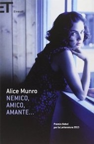 "Nemico, amico, amante..." di Alice Munro (Einaudi)