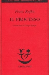 "Il processo" di Franz Kafka (Adelphi)