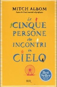 "Le cinque persone che incontri in cielo" di Albom Mitch (Rizzoli)