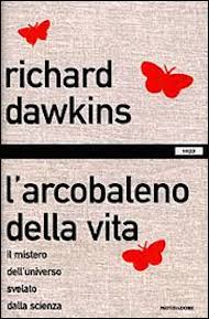 “L’arcobaleno della vita” di Richard Dawkins (Mondadori)