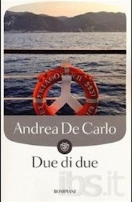 "Due di due" di Andrea De Carlo (Bompiani)