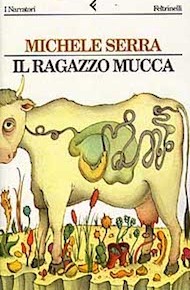 "Il ragazzo mucca" di Michele Serra (Feltrinelli)