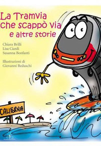 Scappa la tramvia. Dalle mamme ai bimbi Scappa la tramvia. Dalle mamme ai bimbi