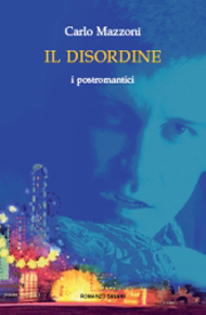 "Il disordine" di Carlo Mazzoni (Salani Editore) "Il disordine" di Carlo Mazzoni (Salani Editore)