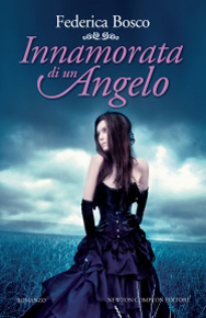 “Innamorata di un angelo” di Federica Bosco (Newton Compton Editori) “Innamorata di un angelo” di Federica Bosco (Newton Compton Editori)