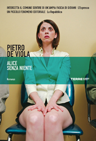 "Alice senza niente" di Pietro De Viola (Terre di Mezzo Editore) "Alice senza niente" di Pietro De Viola (Terre di Mezzo Editore)