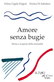 "Amore senza bugie" di Fulvia Cigala Fulgosi e Dorina Di Sabatino (L'Asino d'oro Edizioni)